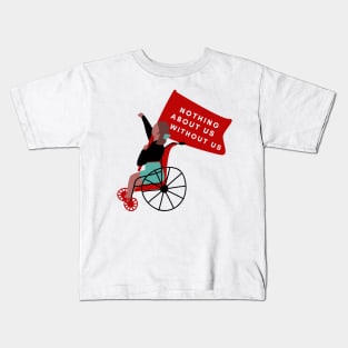 Nothing About Us Without Us - Wheelchair Activist Holding a Flag Kids T-Shirt